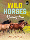 Wild horses : running free